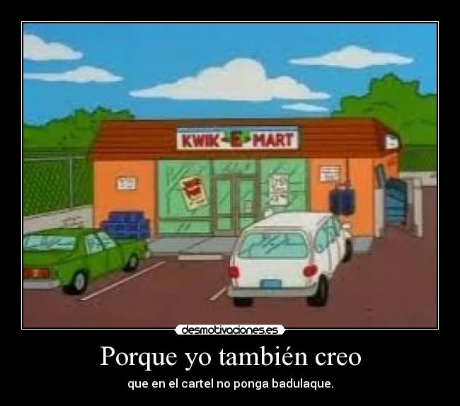 Porque yo también creo -