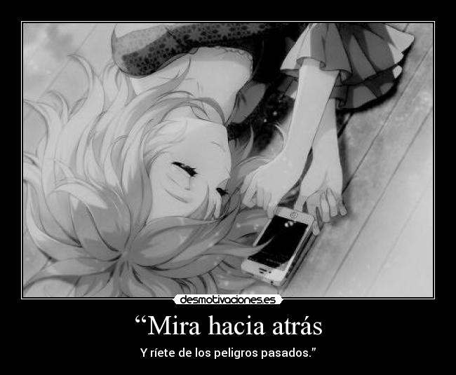 “Mira hacia atrás -