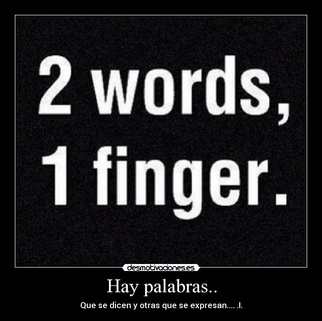 Hay palabras.. - 