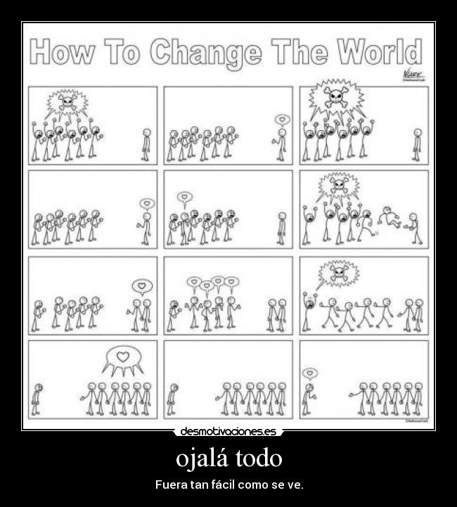 ojalá todo - Fuera tan fácil como se ve.