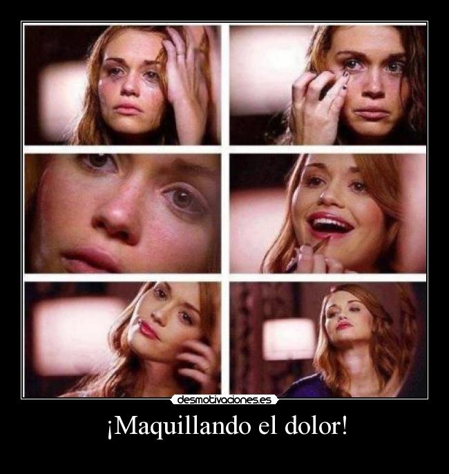 ¡Maquillando el dolor! -