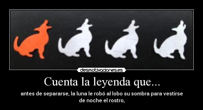 Cuenta la leyenda que... -