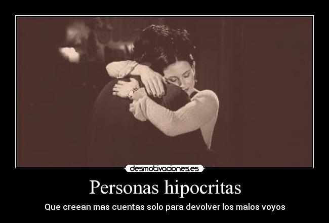Personas hipocritas -