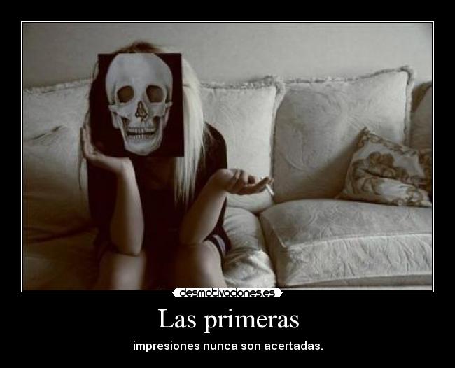 Las primeras -