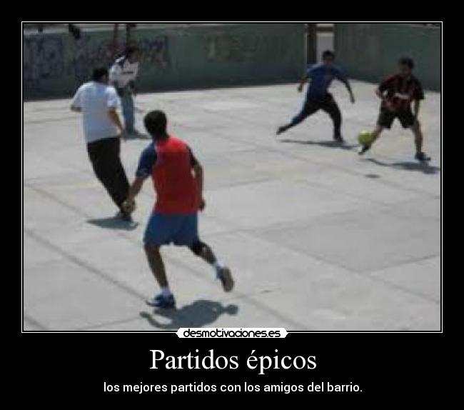 Partidos épicos - 