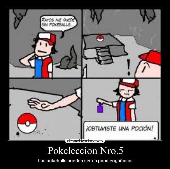 Pokeleccion Nro.5 - Las pokeballs pueden ser un poco engañosas