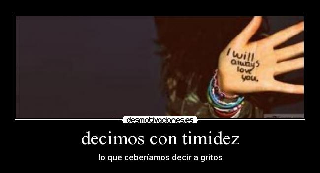 decimos con timidez - lo que deberíamos decir a gritos