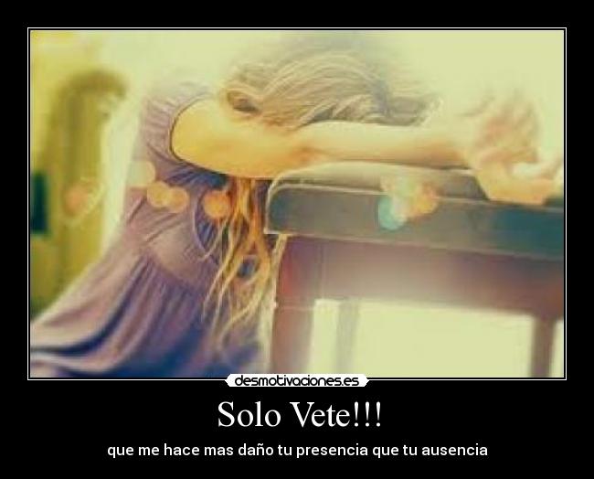 Solo Vete!!! -