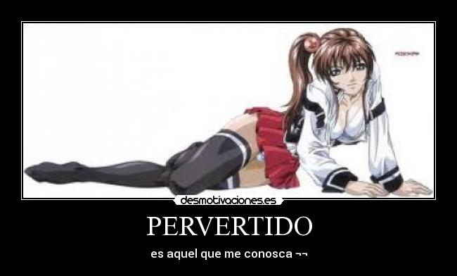 PERVERTIDO -