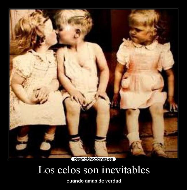 Los celos son inevitables - 