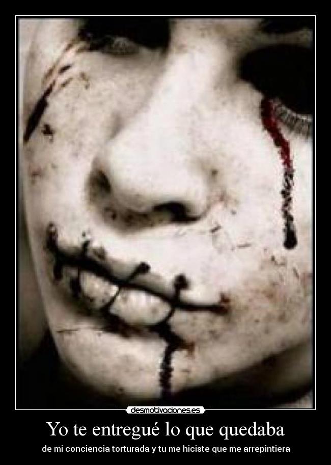 Yo te entregué lo que quedaba - 