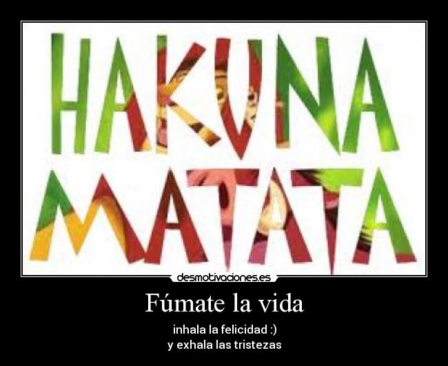 Fúmate la vida -