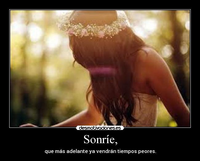 Sonríe, - 