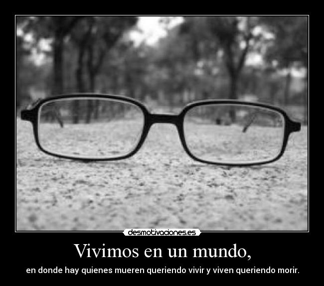 Vivimos en un mundo, - 