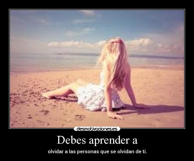 Debes aprender a -