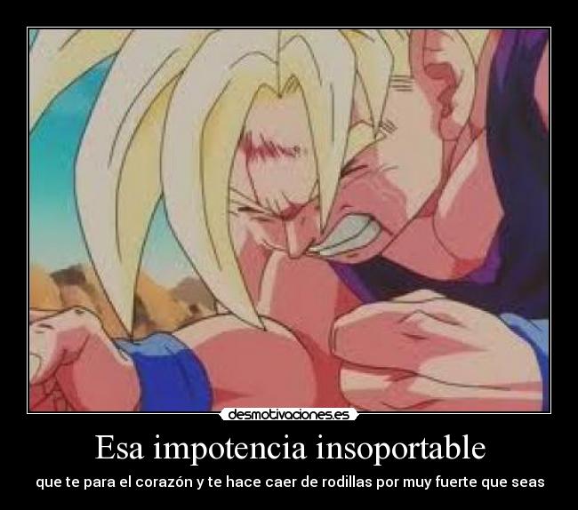 Esa impotencia insoportable - 