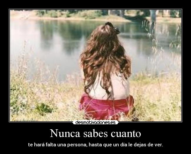Nunca sabes cuanto - 