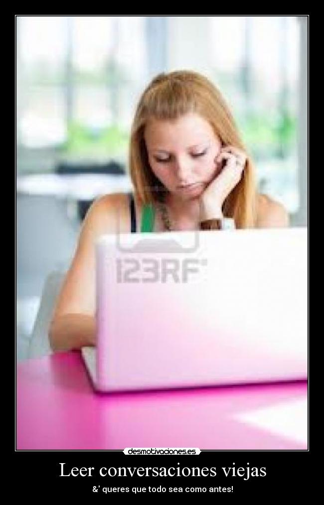 Leer conversaciones viejas -