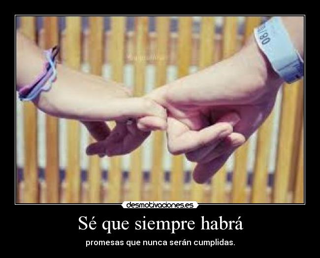 Sé que siempre habrá -