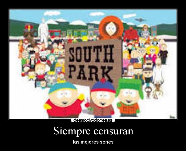 Siempre censuran - las mejores series