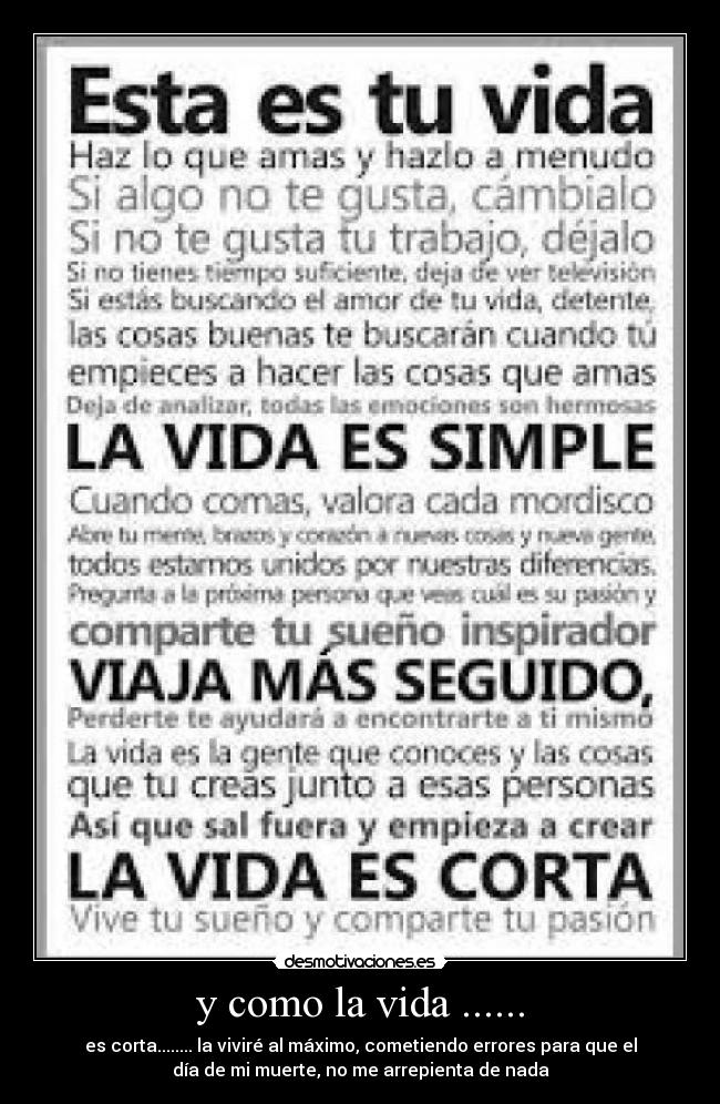 y como la vida ...... -