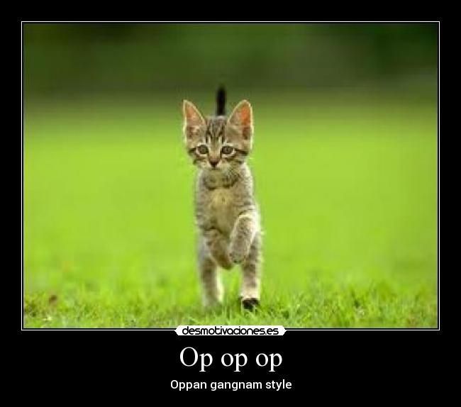Op op op - Oppan gangnam style