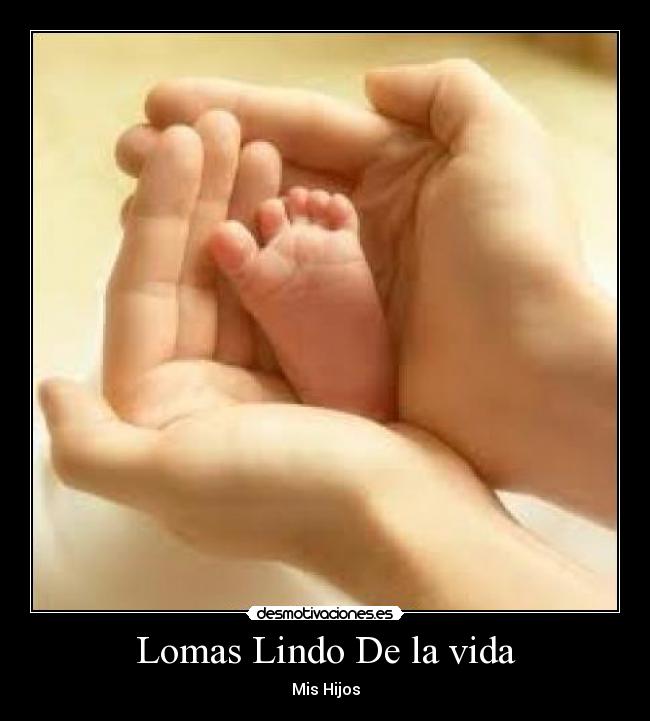 Lomas Lindo De la vida -