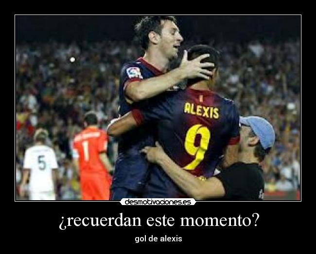 ¿recuerdan este momento? - 