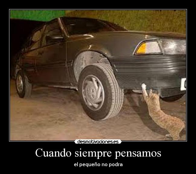 Cuando siempre pensamos -