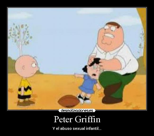 Peter Griffin - Y el abuso sexual infantil...