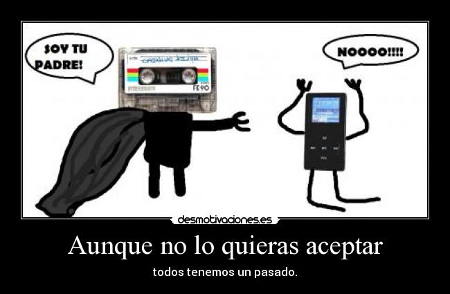 Aunque no lo quieras aceptar -