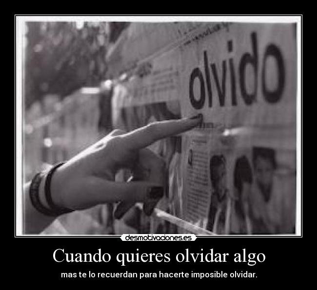 carteles olvidar supone que olvidar bueno desmotivaciones