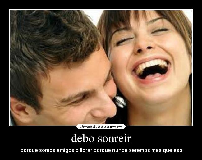 debo sonreir -