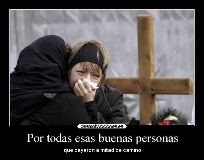 Por todas esas buenas personas - 