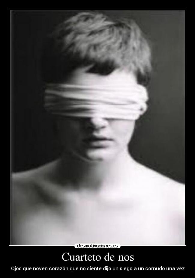 Cuarteto de nos - Ojos que noven corazón que no siente dijo un siego a un cornudo una vez
