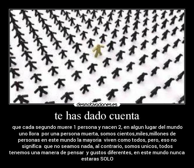 te has dado cuenta -