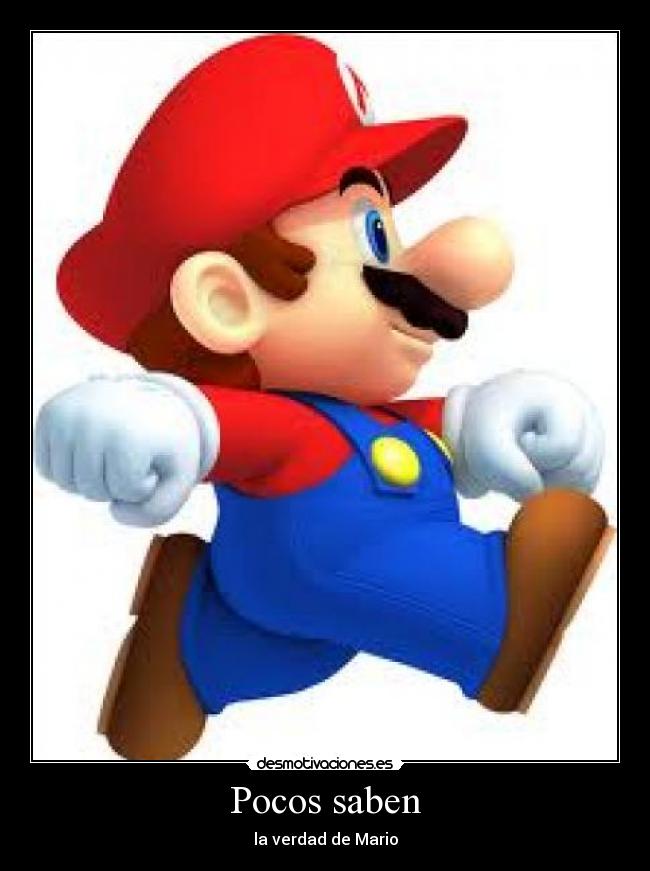 Pocos saben - la verdad de Mario