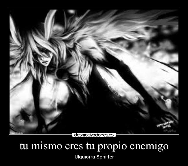 tu mismo eres tu propio enemigo -