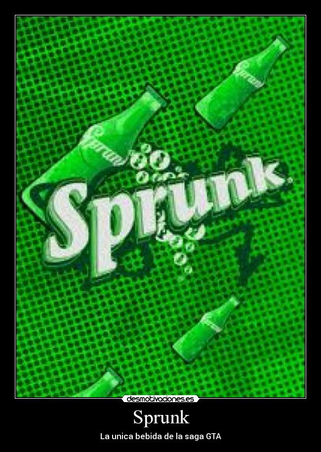 Sprunk - La unica bebida de la saga GTA