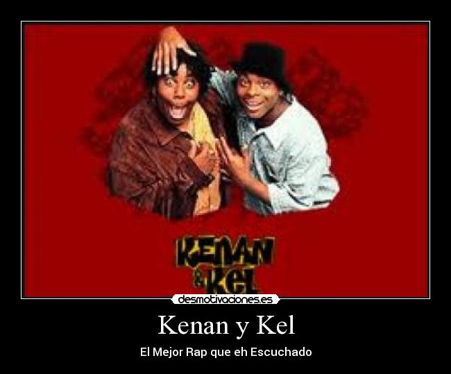 Kenan y Kel - El Mejor Rap que eh Escuchado