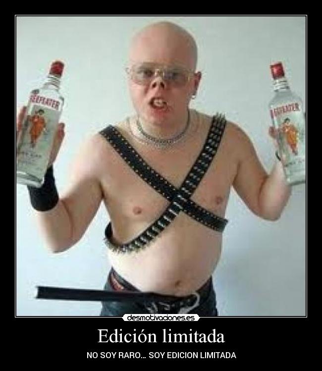 Edición limitada - NO SOY RARO… SOY EDICION LIMITADA
