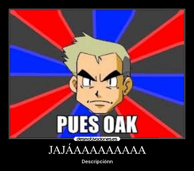 JAJÁAAAAAAAAA - Descripciónn
