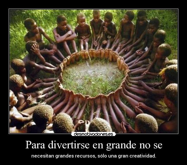 Para divertirse en grande no se -