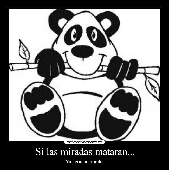 Si las miradas mataran... -