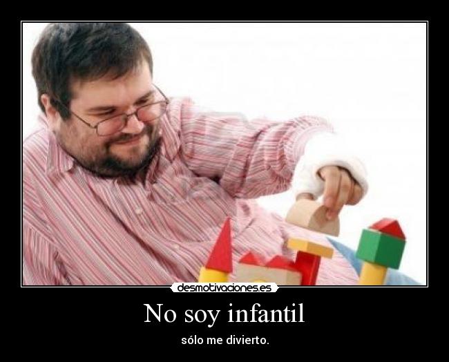 No soy infantil - 