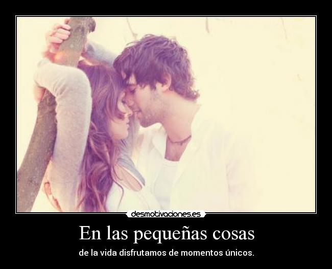 En las pequeñas cosas -