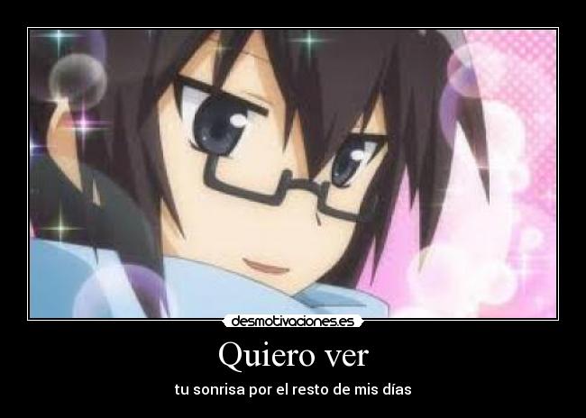 Quiero ver - tu sonrisa por el resto de mis días