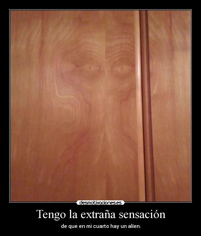 Tengo la extraña sensación -