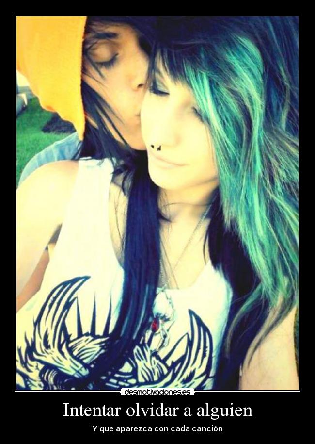 Intentar olvidar a alguien - Y que aparezca con cada canción