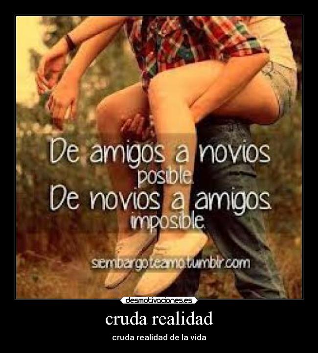 cruda realidad - cruda realidad de la vida